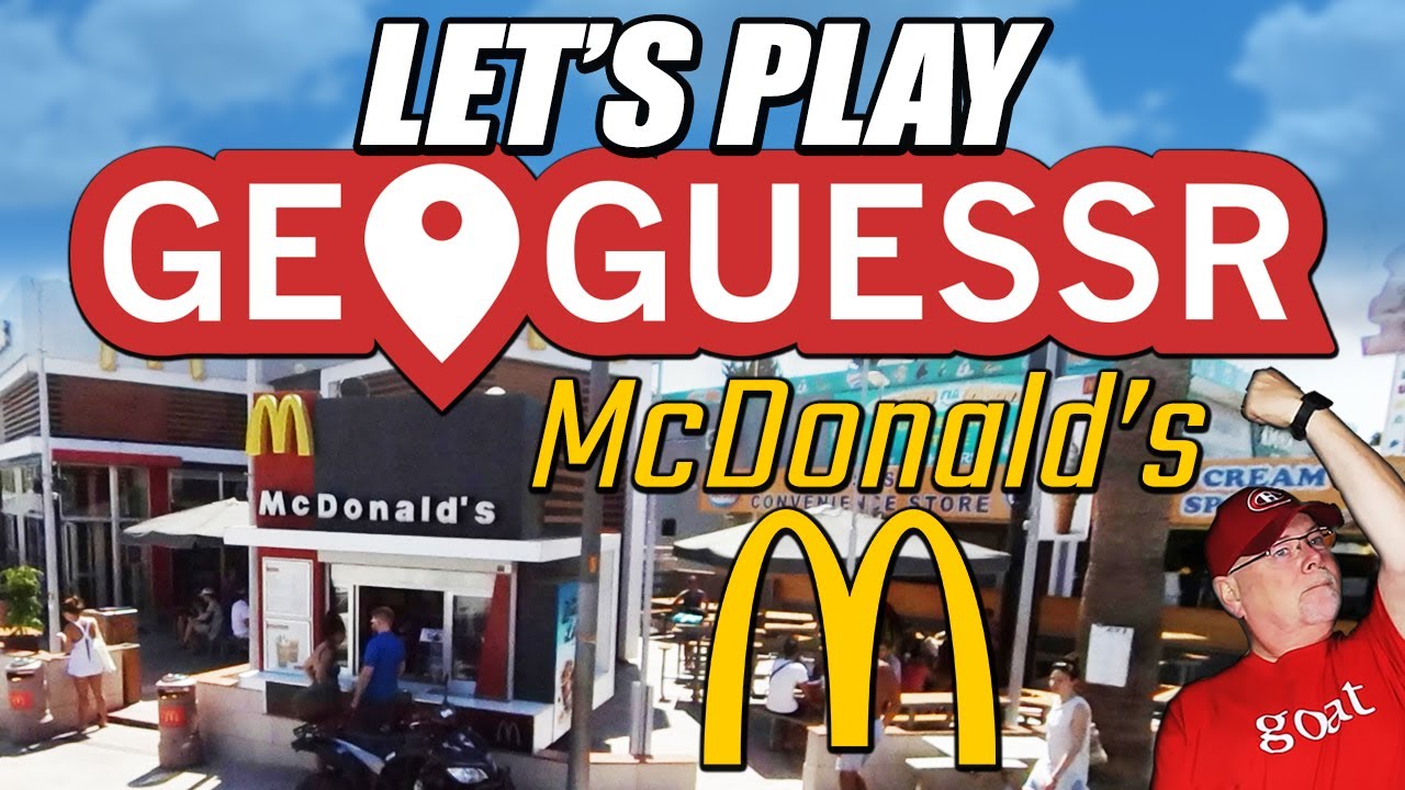 Let's Play Geoguessr! McDonald's Edition! @BrentTaylor
