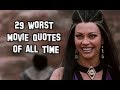 29 worst movie quotes of all time