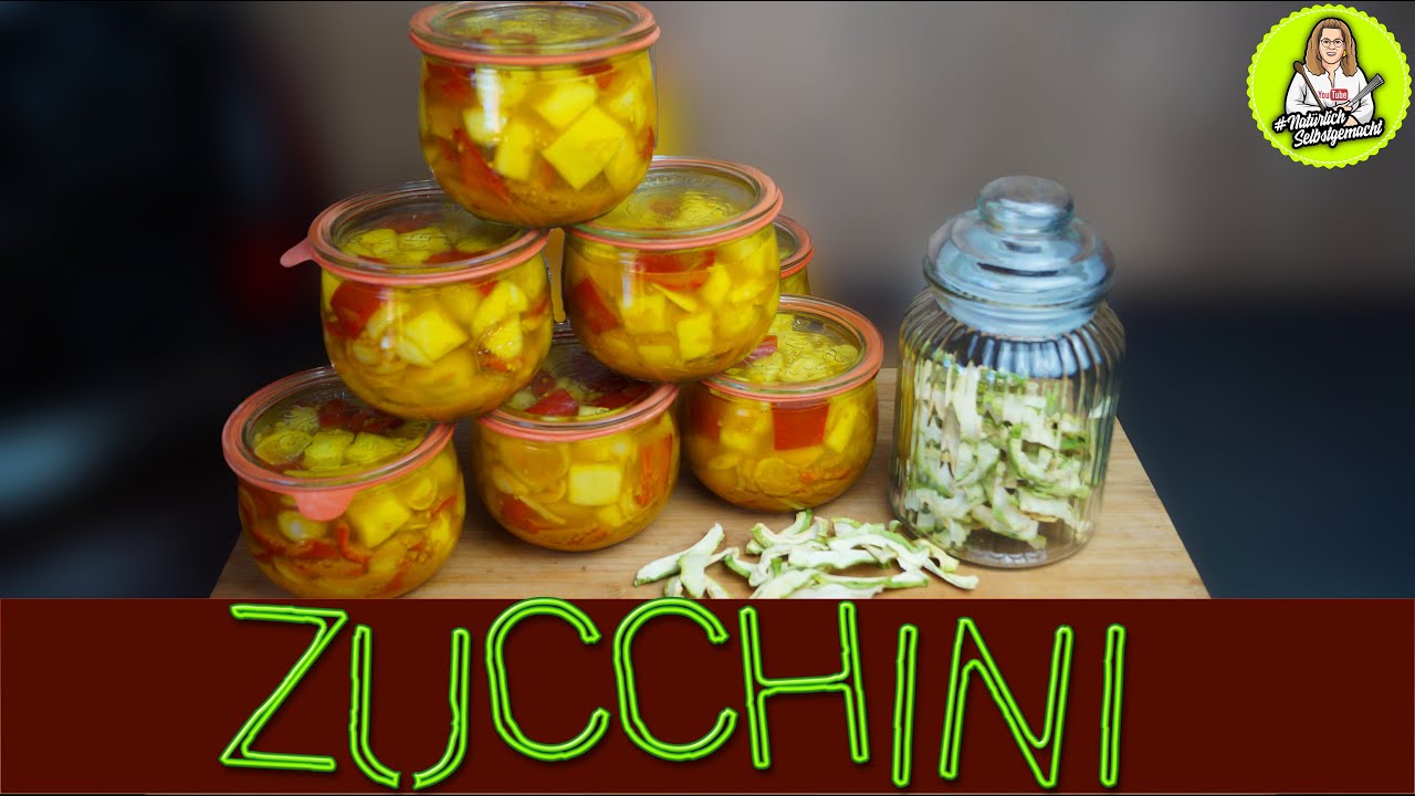 Zucchinischwemme im Garten?  Einkochen und Dörren für den Vorrat!