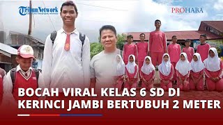Viral Bocah Kelas 6 SD di Kerinci Jambi Tingginya Mencapai 2 Meter