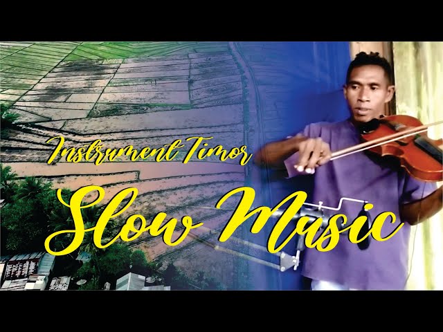 Instrument Timor slow music [menemani saat santai] by. Amitu u0026 Aldo class=