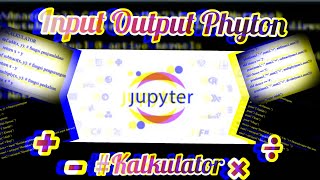 Output Input Pada Phyton # Kalkulator