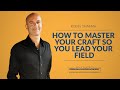 How To Master Your Craft So You Lead Your Field | Robin Sharma x Personal Mastery Academy