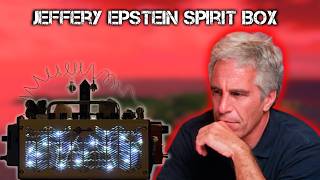 Jefferey Epstein Spirit Box Session