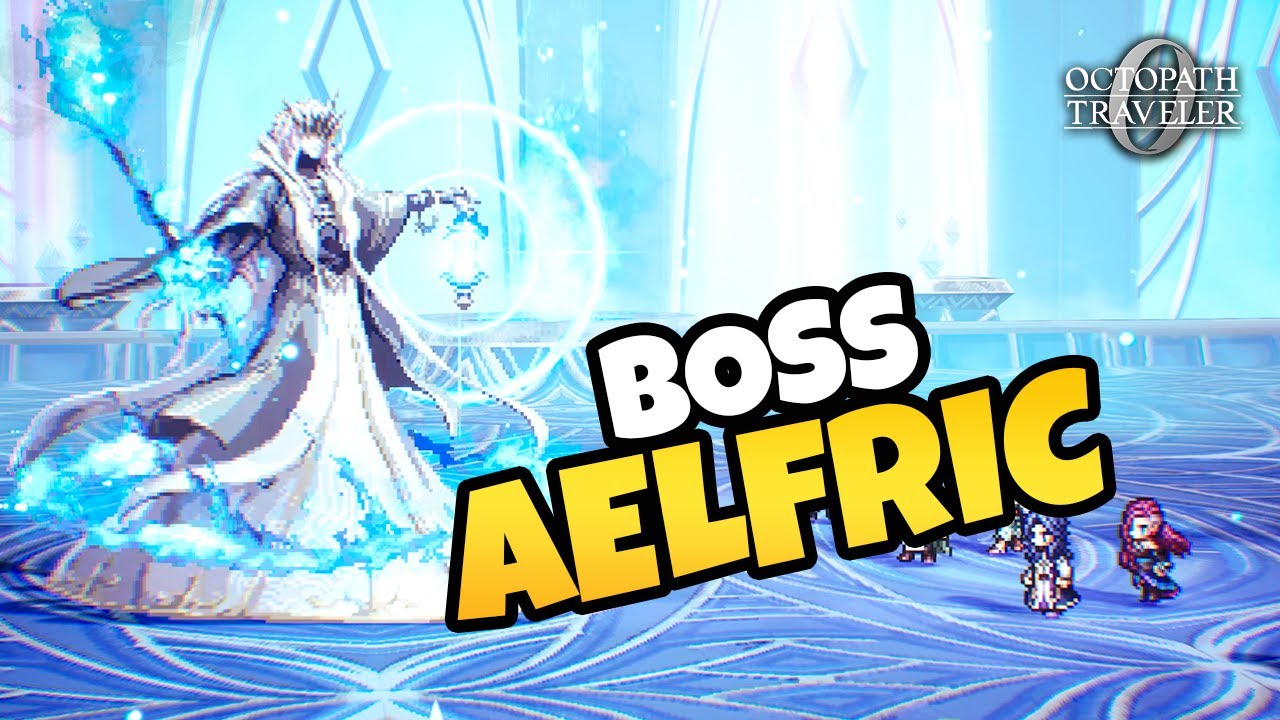 Octopath Traveler  0: Aelfric the Flamebringer (Boss)