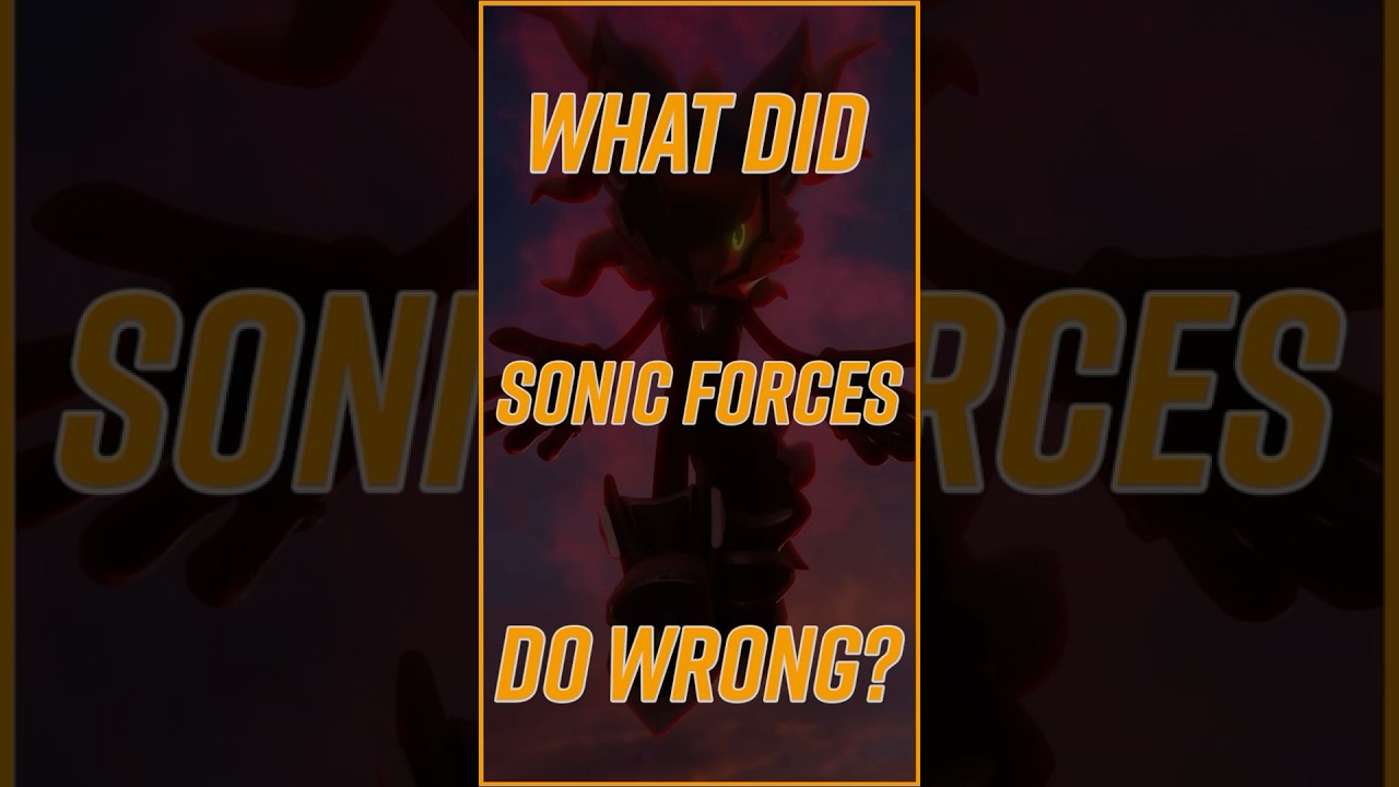 What did Sonic Forces do Wrong?
