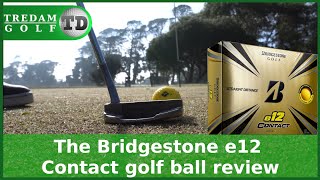 The Bridgestone e12 Contact Golf Ball Review