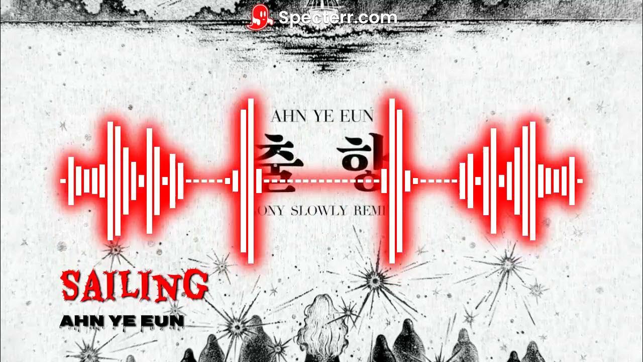Sailing Ahn Ye Eun YouTube