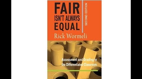 Fall 2024 Grading: Accurately, Ethically, Equitably with Rick Wormeli Part 9