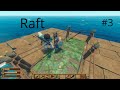 Máme nové zvíře a předěláváme raft (Raft) #3