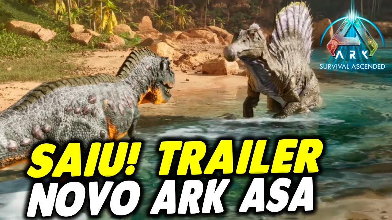 SAIU TRAILER DO NOVO ARK SURVIVAL ASCENDED - ASA - YouTube