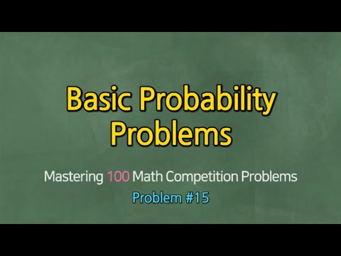 BASIC PROBABILITY PROBLEMS (Problem #15)- Mastering 100 Math ...