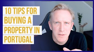 10 Tips for Buying a Property in Portugal | WATCH BEFORE YOU BUY