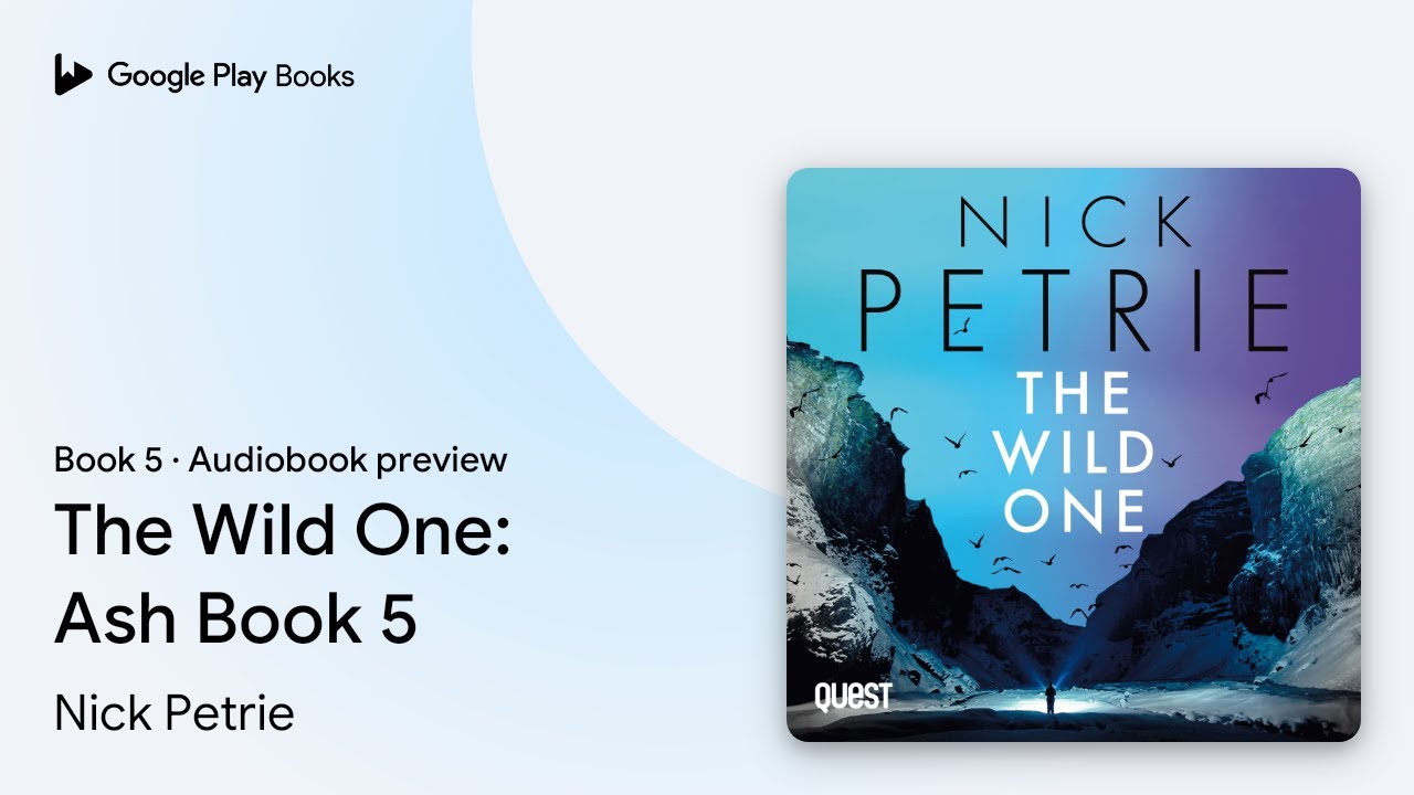 The Wild One: Ash Book 5 Book 5 by Nick Petrie · Audiobook preview