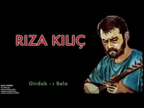 Rıza Kılıç - Girdab - ı Bela [ Şaha Doğru © 2011 Kalan Müzik ]