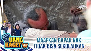 Maafkan Bapak Nak Tidak Bisa Sekolahkan Kamu! - Uang Kaget Lagi