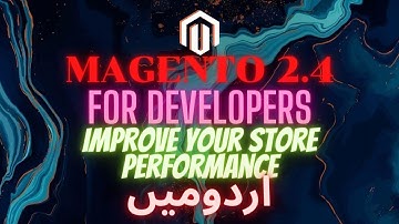 Magento 2.4 Tutorial for Developers in Urdu/Hindi: How to Improve Speed of Your Magento 2 Website