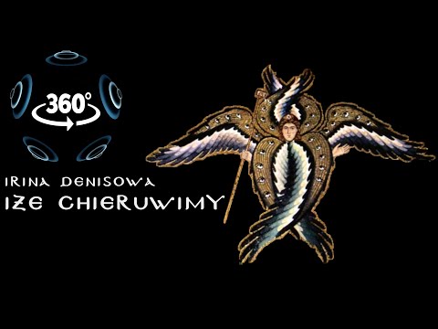 Siostra Julianija — Iże Chieruwimy [4K 360°]