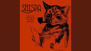 Video thumbnail of "Shispa - There Is Nothing For Me Here Anymore"