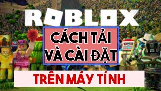 Hướng Dẫn Cách Tải Game Roblox Trên Máy Tính Miễn Phí - Youtube