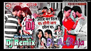 Dj #Ac Raja #Aaj Bhar Dhil Da #Dhodi Jan Chhil Da #Bullet Raja #Viral Special Song 2022 #Dance Mix