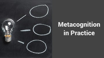 MOOC USSV101x | Metacognition and Mindset | Metacognition in Practice