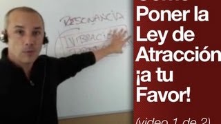 &quot;El Secreto&quot; y la Ley de Atracción : Cómo Ponerla a Funcionar ¡a tu Favor! (video 1 de 2)