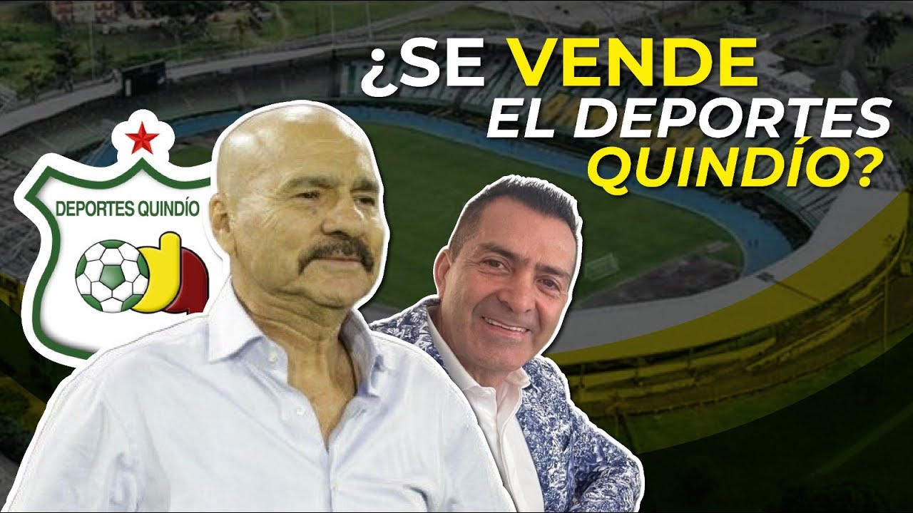 ¿SE VENDE EL DEPORTES QUINDÍO?