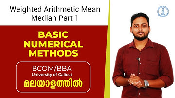 Weighted AM | Median Part 1 | Basic Numerical Methods| BCom/BBA| Calicut University| Malayalam