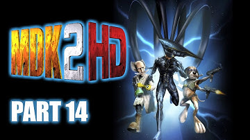 Lets Play MDK2 HD - Part 14 (PC Gameplay)