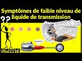 Les symptmes de faible niveau de liquide de transmission  simoauto