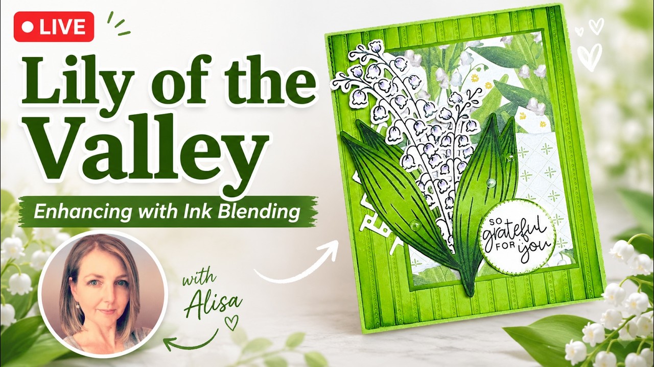 Lily of the Valley Cardmaking Ideas with Ink Blending and Layered
