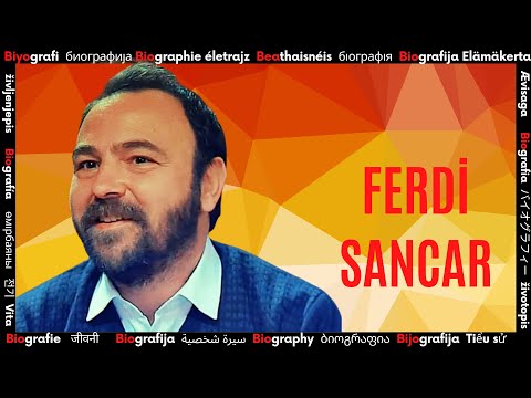 Ferdi Sancar Kim ?    ➤  Ünlü Sanatçının Biyografisi