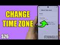 Change Time Zone Manually on Samsung Galaxy S26 / S26+ / Ultra
