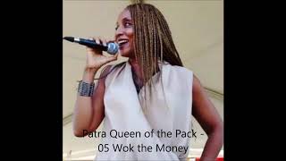 Patra Queen of the Pack - 05 Wok the Money
