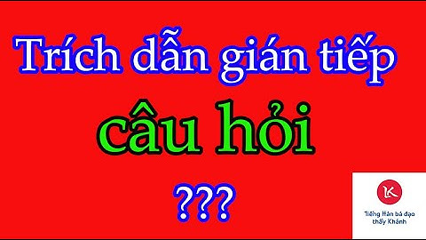 TRÍCH DẪN GIÁN TIẾP CÂU HỎI TRONG TIẾNG HÀN
