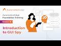 Session 18 - AutomationEdge Foundation Training - Introduction to GUI Spy