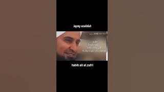 👳🏼‍♀️ Habib Ali Zainal Abidin Al-Jufri : Qosidah Mughrom