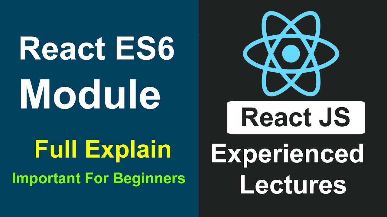 modern javascript for react js es6 | free course ... React JS Experienced Lectures #6 - React JS ES6 Module In Hindi - YouTube