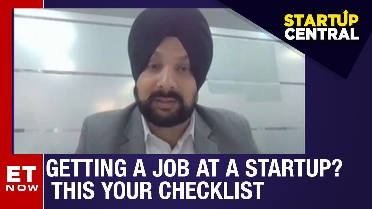 Getting A Job At A Startup? This Your Checklist | Startup Central | ET Now