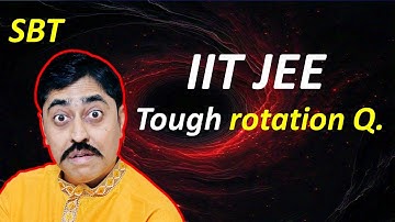Tough Rotation Problem | IIT JEE insect-rod problem #sbt #jeeadvanced #rotation