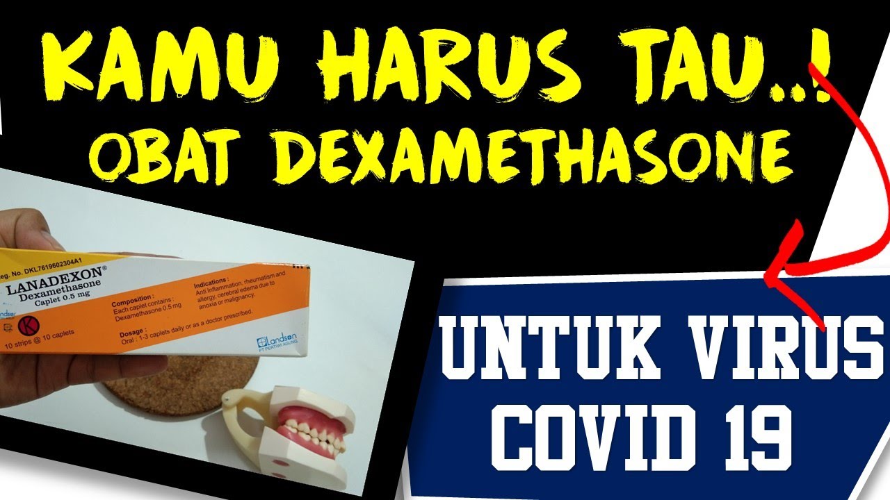 KAMU HARUS TAU! OBAT DEXAMETHASONE untuk VIRUS COVID 