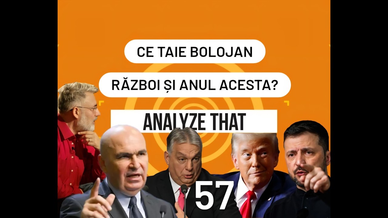 Analyze That 57. Ce taie Bolojan. Război și anul acesta?