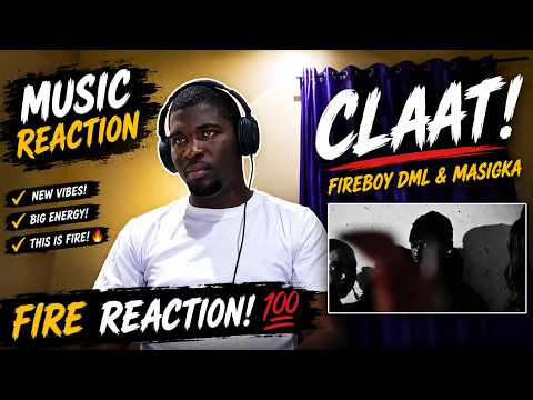 Fireboy DML & Masicka - CLAAT! Reaction | 🔥🔥 THIS COLLAB GOES HARD!