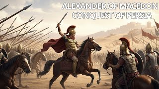 Alexander of Macedon - Conquest of Persia - Ancient History DOCUMENTARY