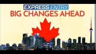 BIG changes coming to Express Entry system   Canada PR 2022