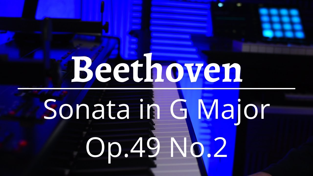 Beethoven Piano Sonata in G Major, Opus 49, No.2