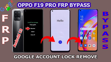 Oppo F19 Pro Frp Bypass Android 13  Without Pc Oppo F19 Pro Google Account Remove