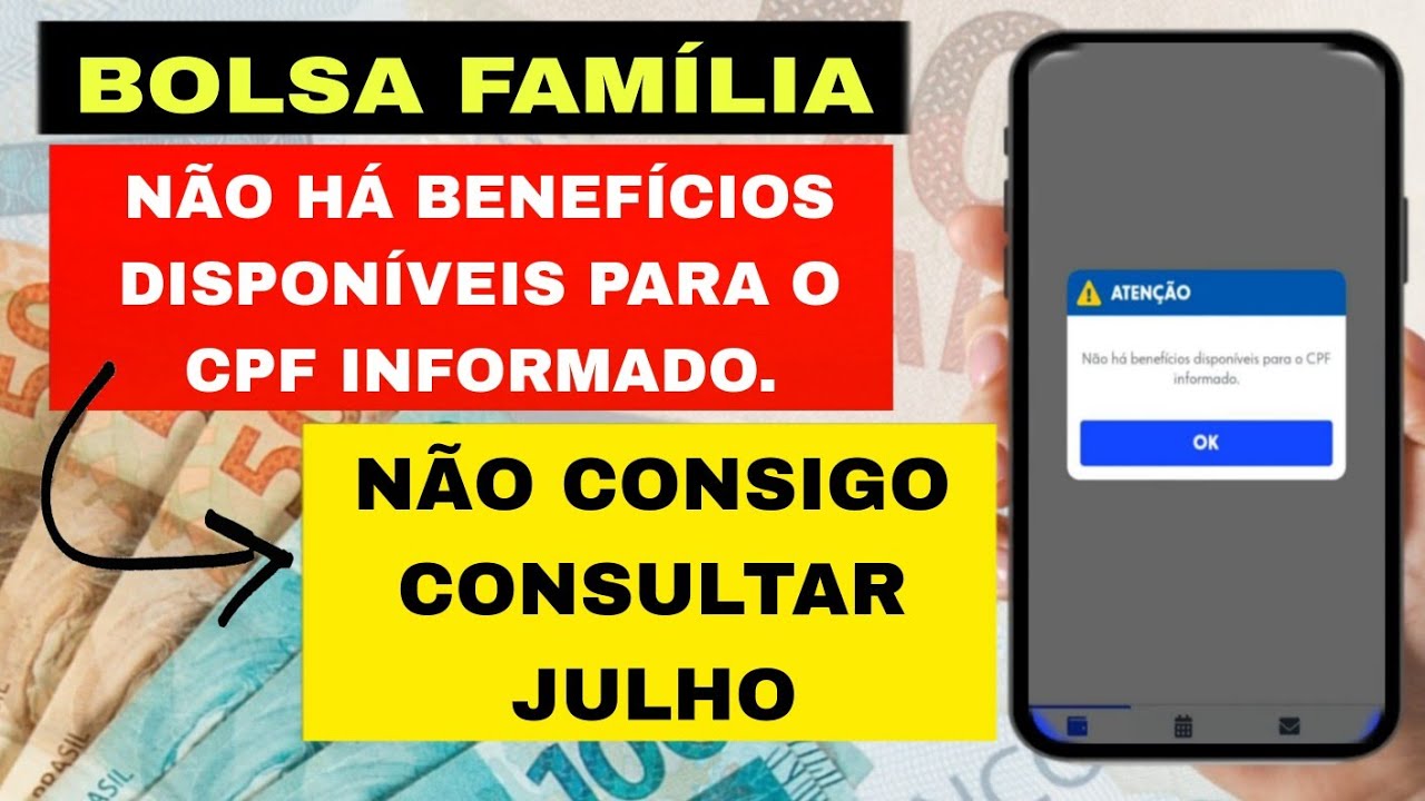 BOLSA FAMÍLIA NÃO HÁ BENEFÍCIOS DISPONÍVEIS PARA O CPF INFORMADO!O QUE ...