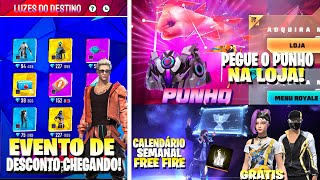 EVENTO DE DESCONTO CHEGANDO!! PUNHO NA LOJA, NOVO CONJUNTO GRÁTIS, CALENDÁRIO SEMANAL FREE FIRE